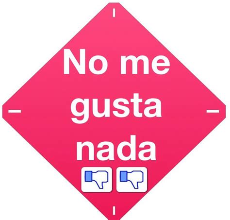 no me gusta nada in english